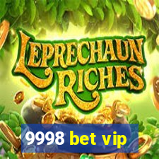 9998 bet vip